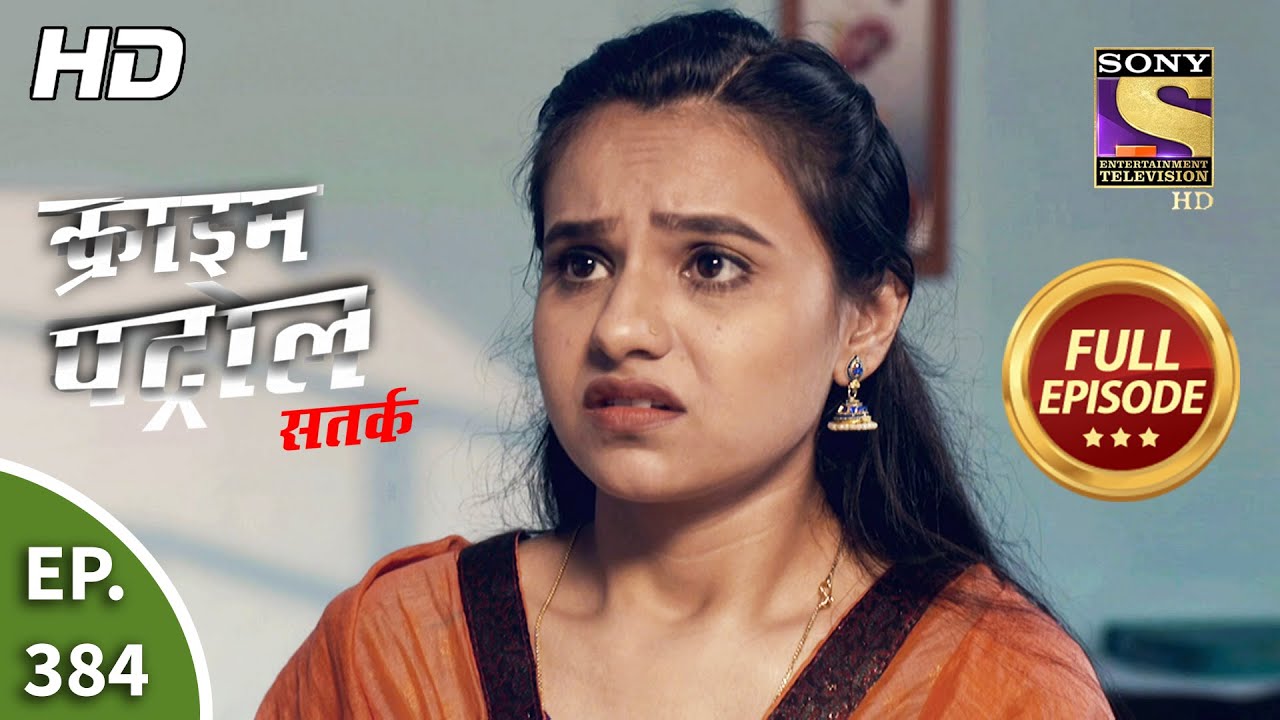 Crime Patrol Satark Season 2 - Ep 384 - Full Episode - 2nd April, 2021