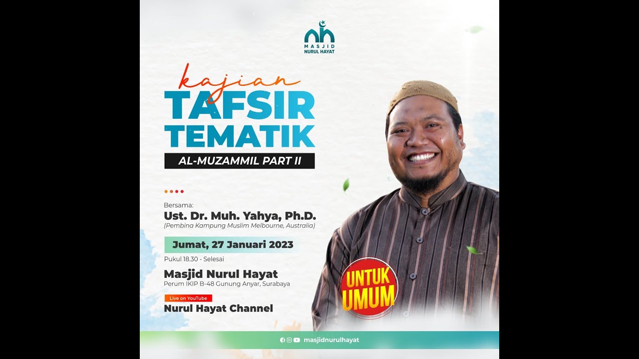 [TAFSIR TEMATIK] Surat Al-Muzammil (Part II) - Ust. Dr. Muhammad Yahya, Ph.D.