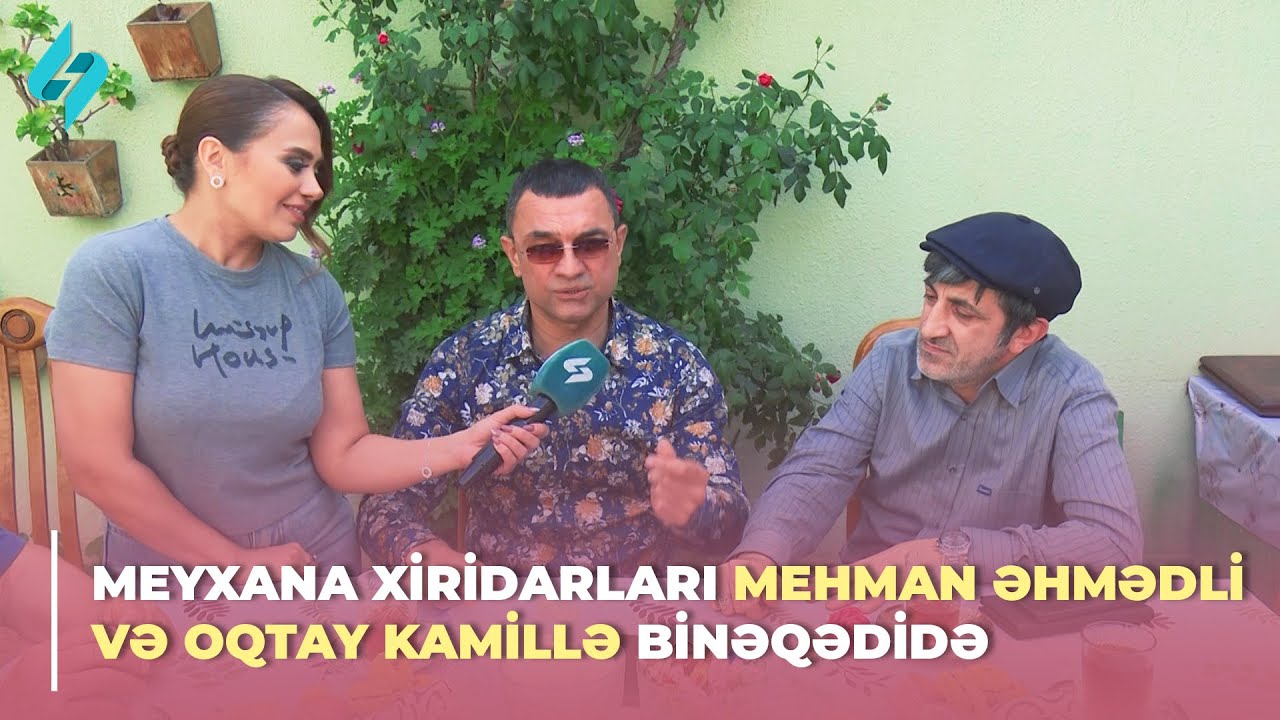 Meyxana xiridarları Mehman Əhmədli və Oqtay Kamillə Binəqədidə | Kim var, Kim yox? 21.05.2024