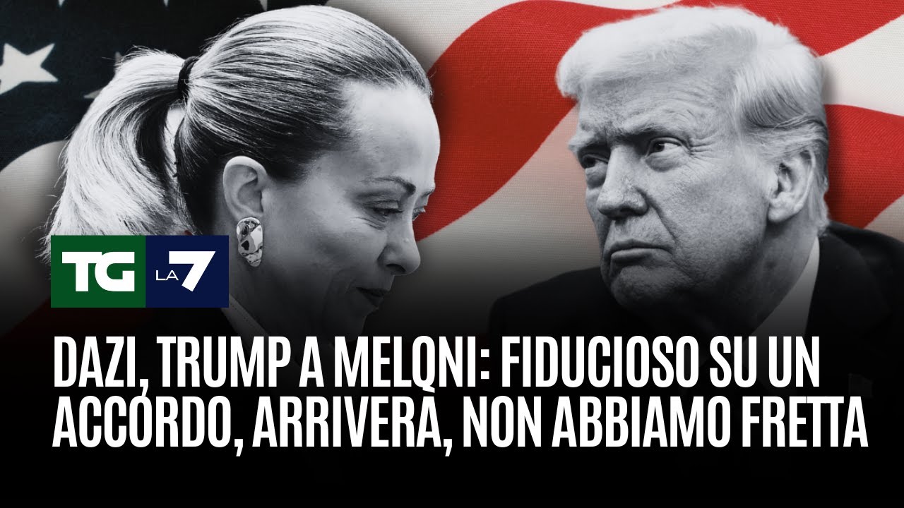 Dazi, Trump a Meloni: fiducioso su un accordo, arriverà, non abbiamo fretta
