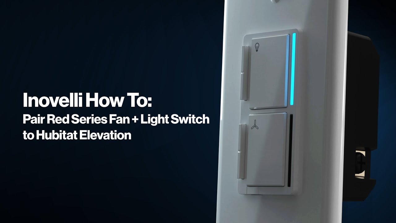 Inovelli How To: Pair Red Series Fan + Light Switch in Hubitat Elevation with Device Handler