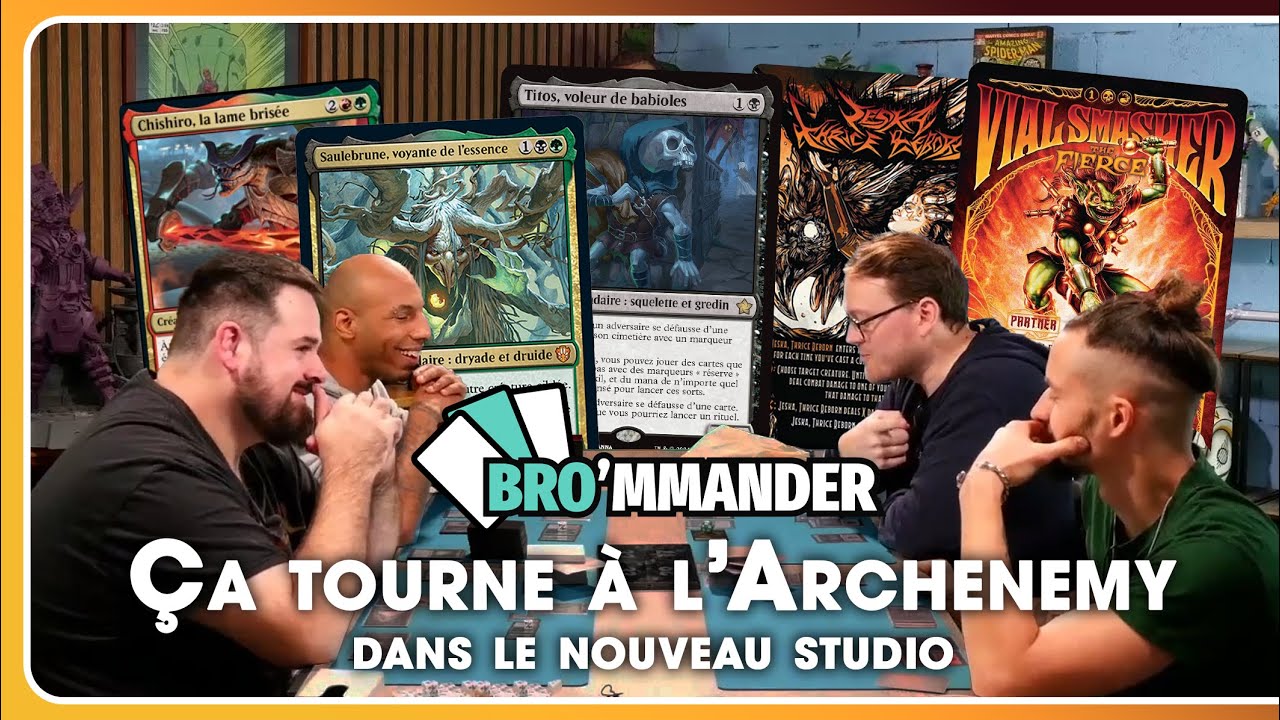 Magic Bro'mmander Ep.12 - La cr&eacute;maill&egrave;re du studio part dans tous les sens, &ccedil;a tourne &agrave; l'Archenemy