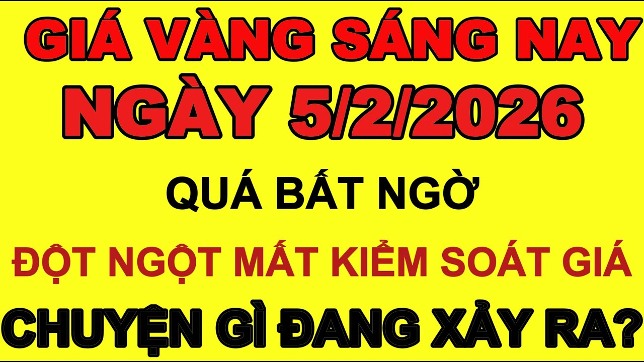 Giá vàng sáng hôm nay 5/2/2026 Cập Nhật Giá Vàng Mới Nhất