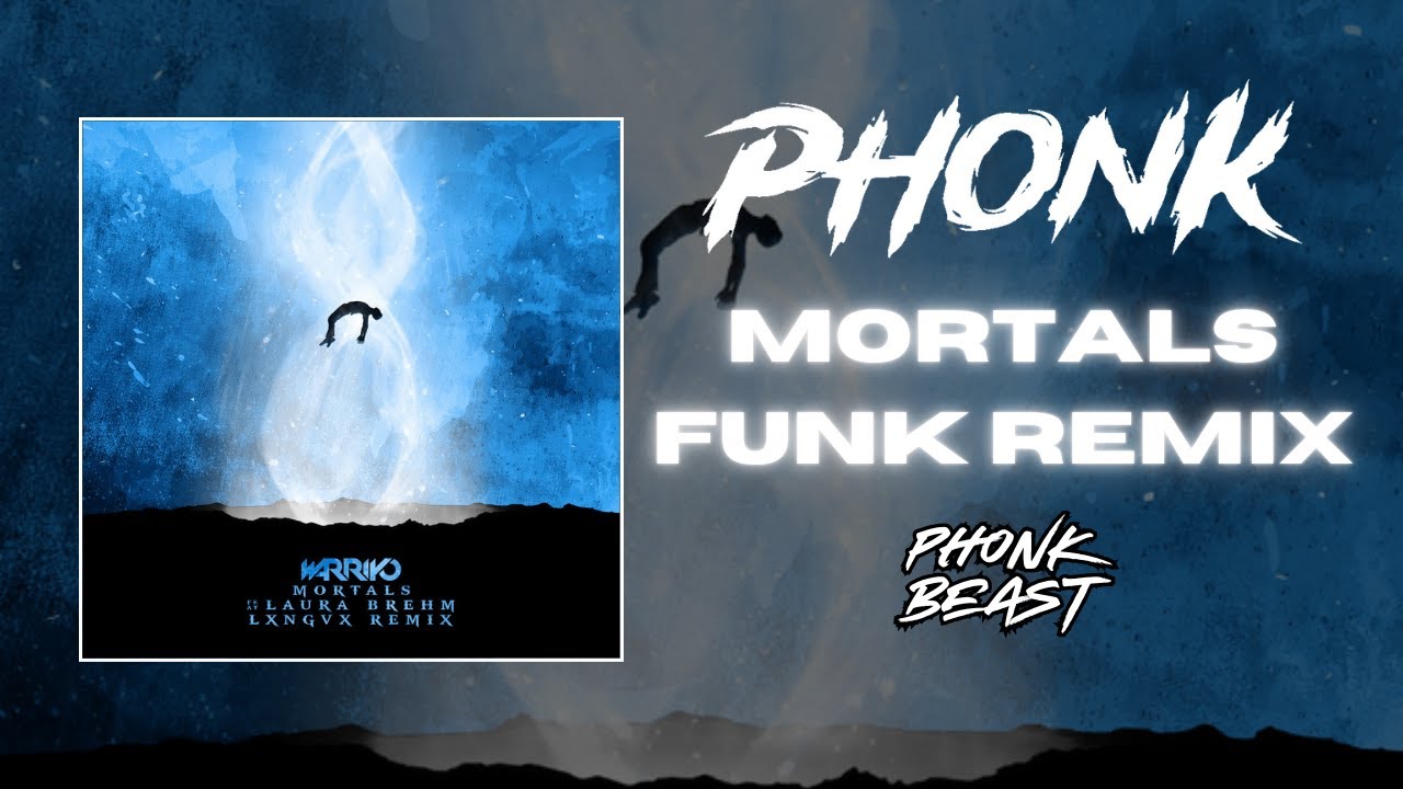 LXNGVX & Warriyo - Mortals Funk Remix [NORMAL / SPED UP / SLOWED / SUPER SLOWED]