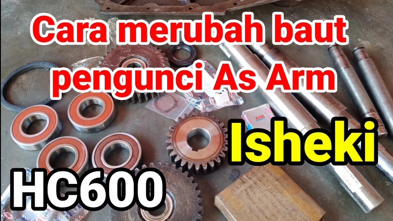 Cara merubah baut pengunci As Arm HC 600 /how to change the locking bolt As Arm HC 600,