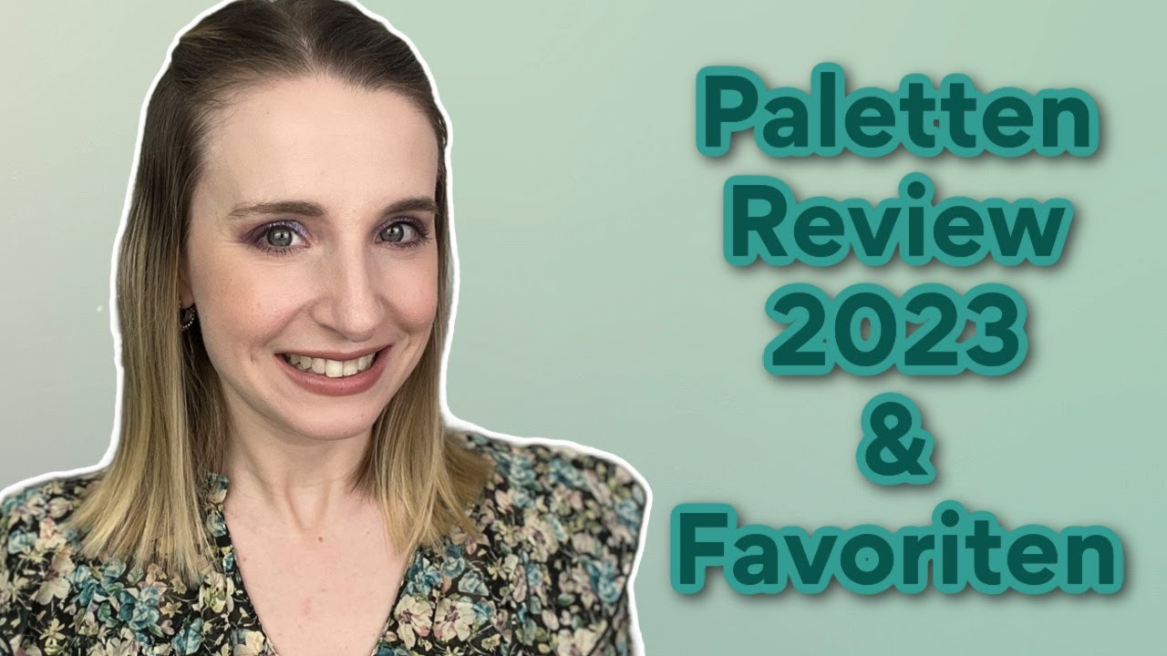 DIESE PALETTEN HABE ICH 2023 GETESTET & MEINE TOP 10 PALETTEN