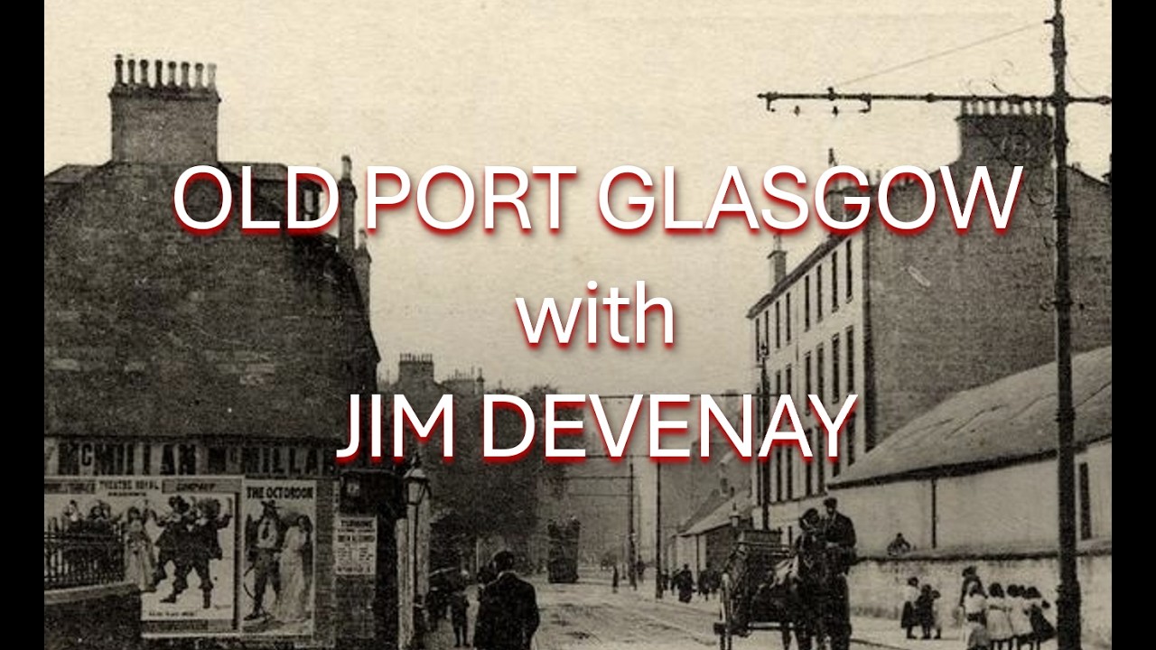 Old Port Glasgow with Jim Devenay