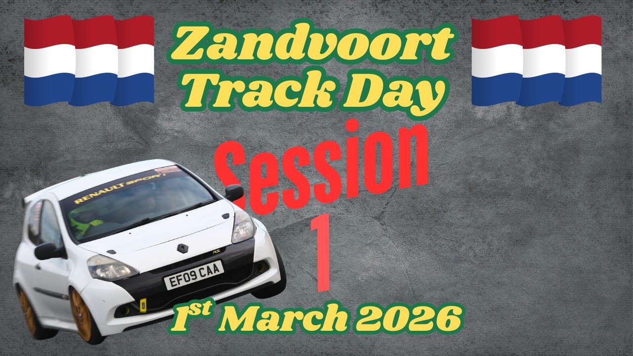 Clio 200 - Zandvoort Track Day - 1st March 2026 - Session 1
