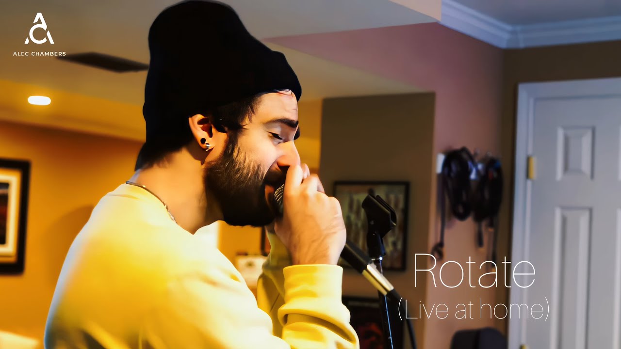Alec Chambers - Rotate (live at home)