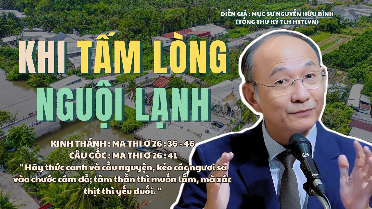 Mục sư Nguyễn Hữu Bình | Khi Tấm Lòng Nguội Lạnh | Bài Giảng Tin Lành #msnguyenhuubinh #httlvn