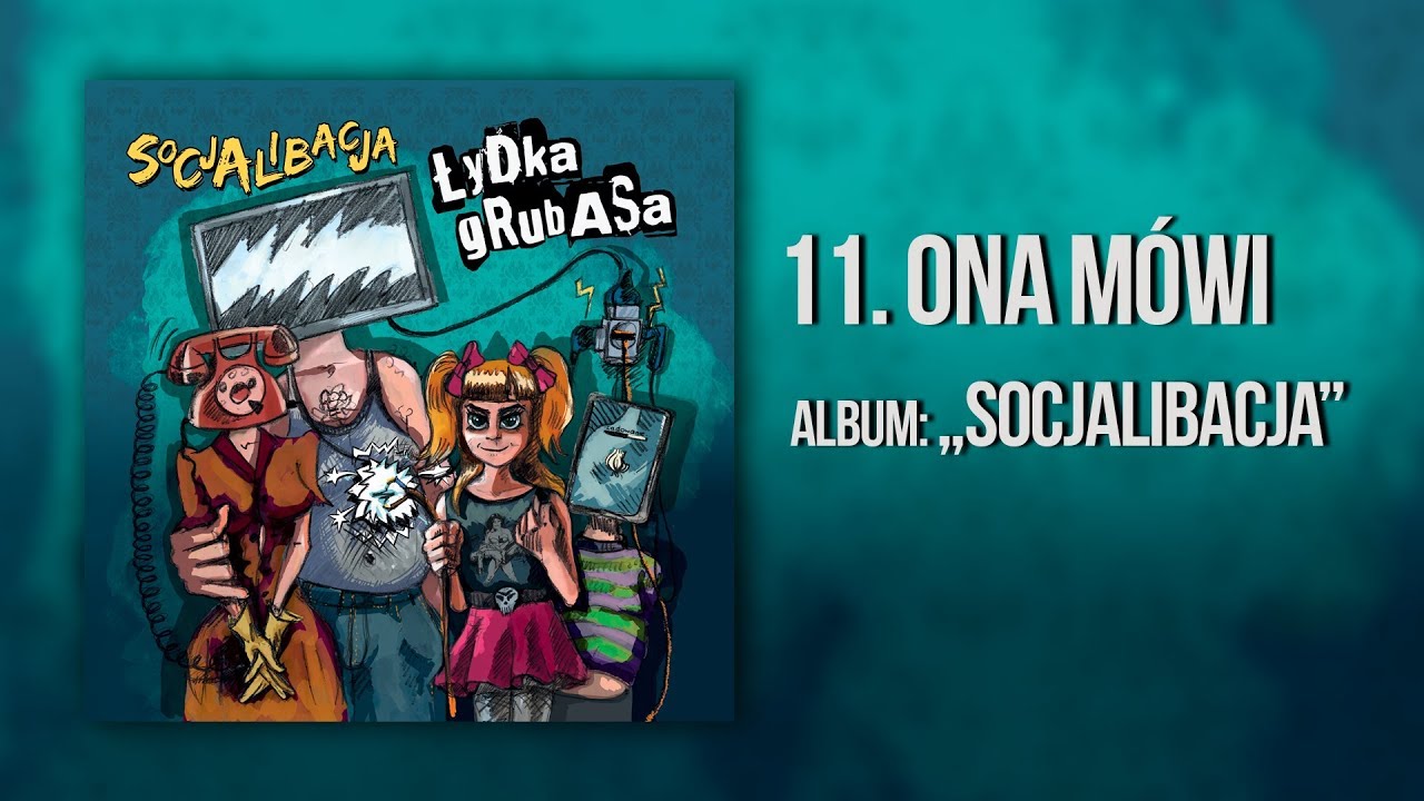 Łydka Grubasa - Ona m&oacute;wi | Socjalibacja (2020)