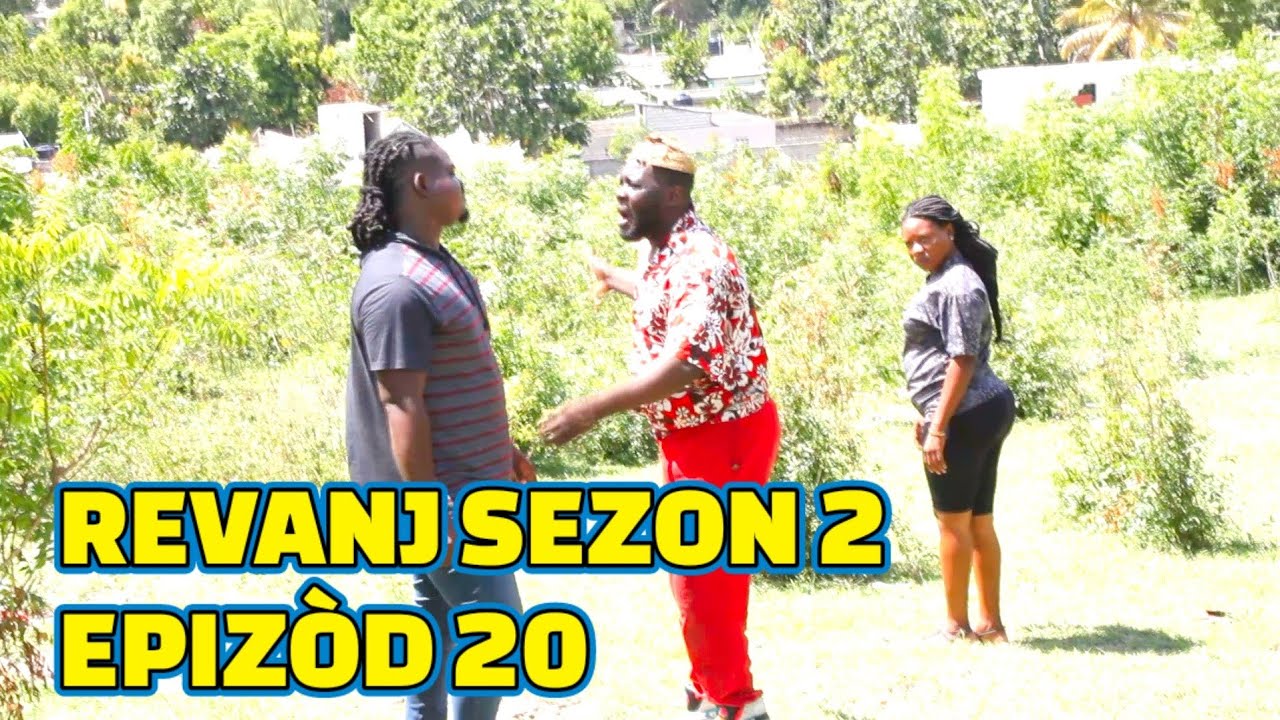 REVANJ SEZON 2 FULL EPISODE #20 FEYTON 2023, GEN BAGAY. DEMA/ GERA/ PAGA/ CHÈLBÈ/ ZÒBÒT/ TINE/ LALA