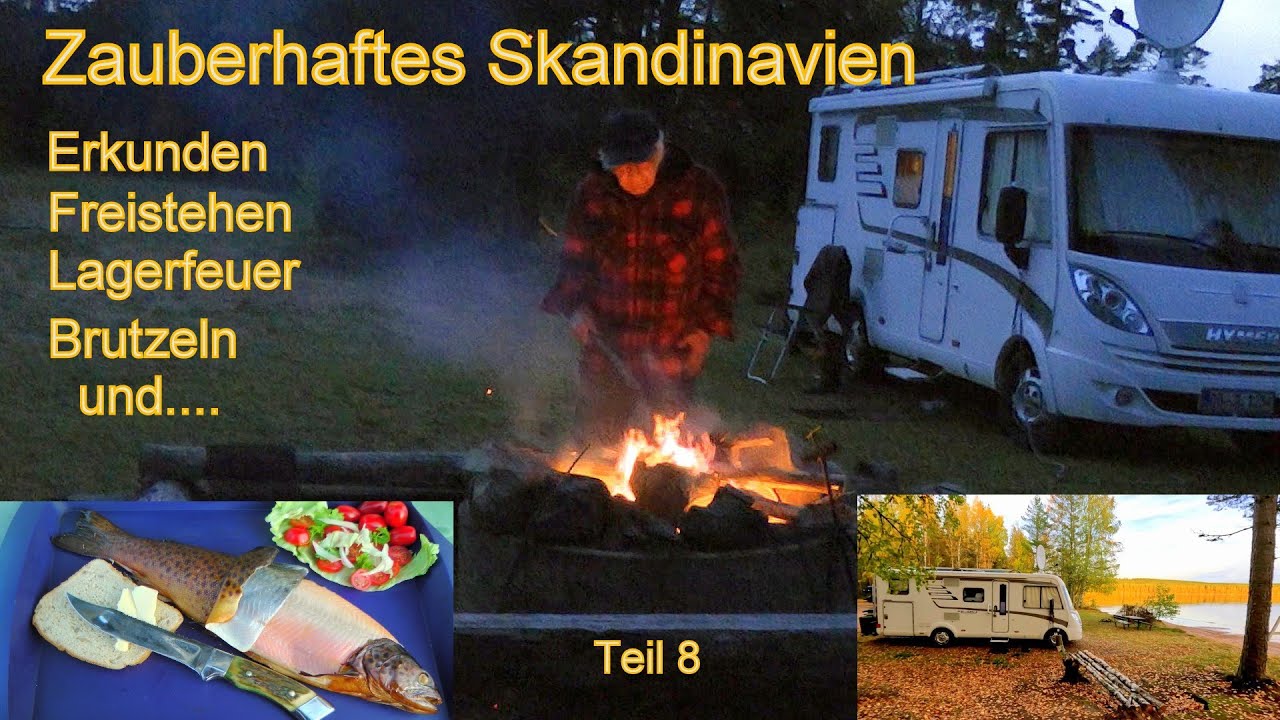 Zauberhaftes Skandinavien Teil 8:  Freistehen, Erkunden, Lagerfeuer, Brutzeln und...