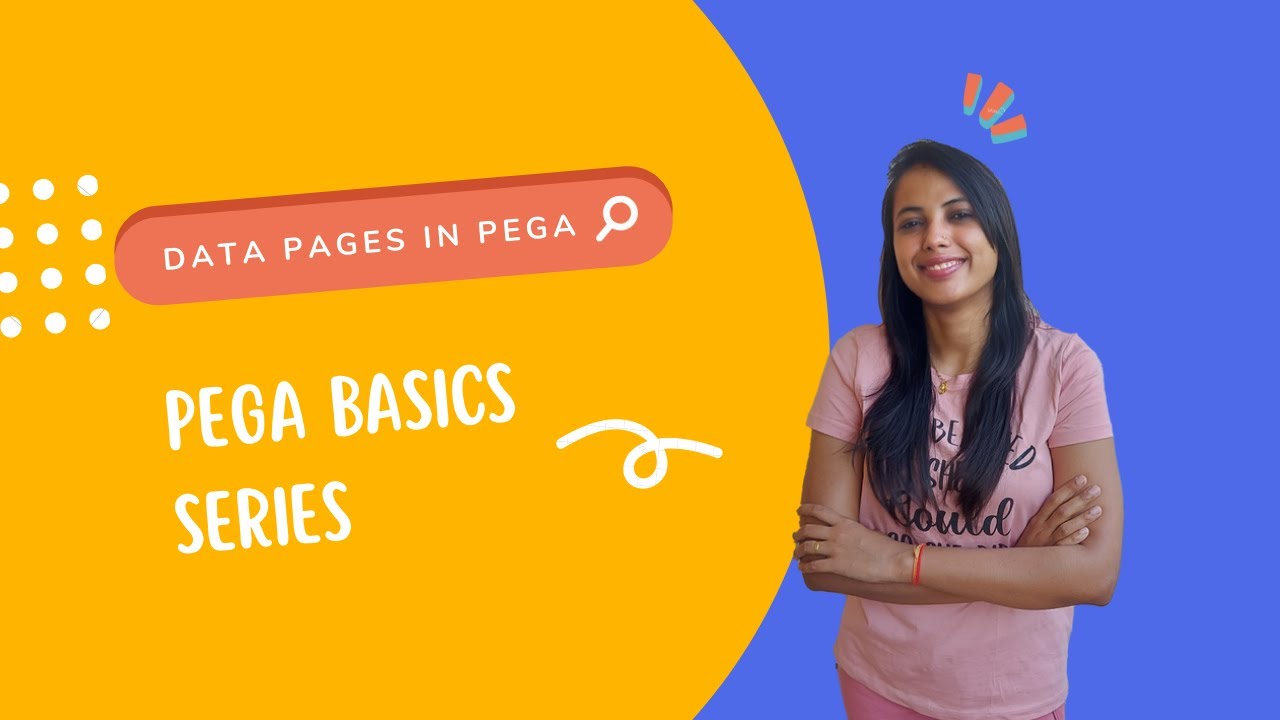 7. Страницы данных в PEGA — серия «Основы Pega» #pegatutorial #pegalearning