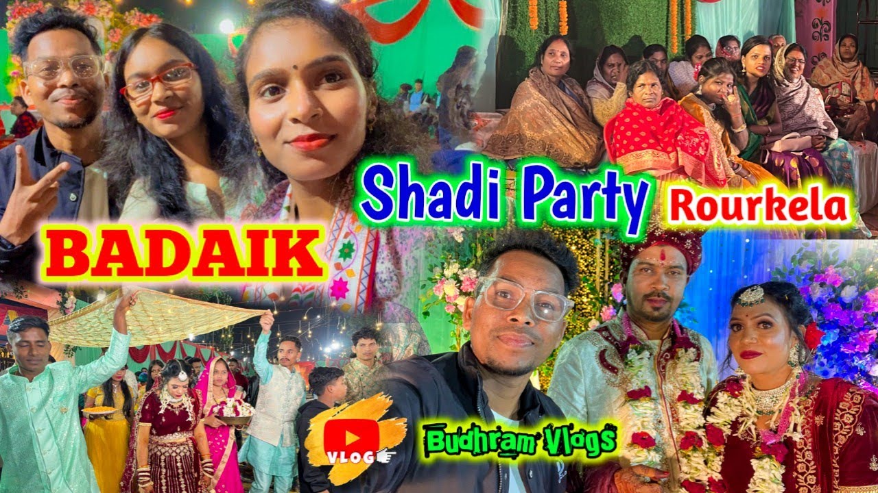 Badaik Shadi Party Rourkela 💕 || Nagpuri vlog || Full Mosti || Budhram Vlogs