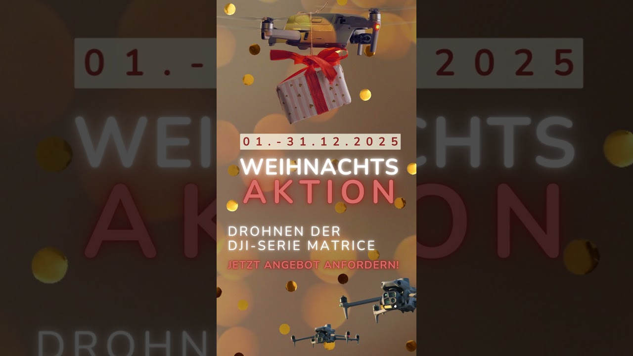 🕯️ 𝗪𝗲𝗶𝗵𝗻𝗮𝗰𝗵𝘁𝘀-𝗔𝗸𝘁𝗶𝗼𝗻: DJI-Serie Matrice 🕯️