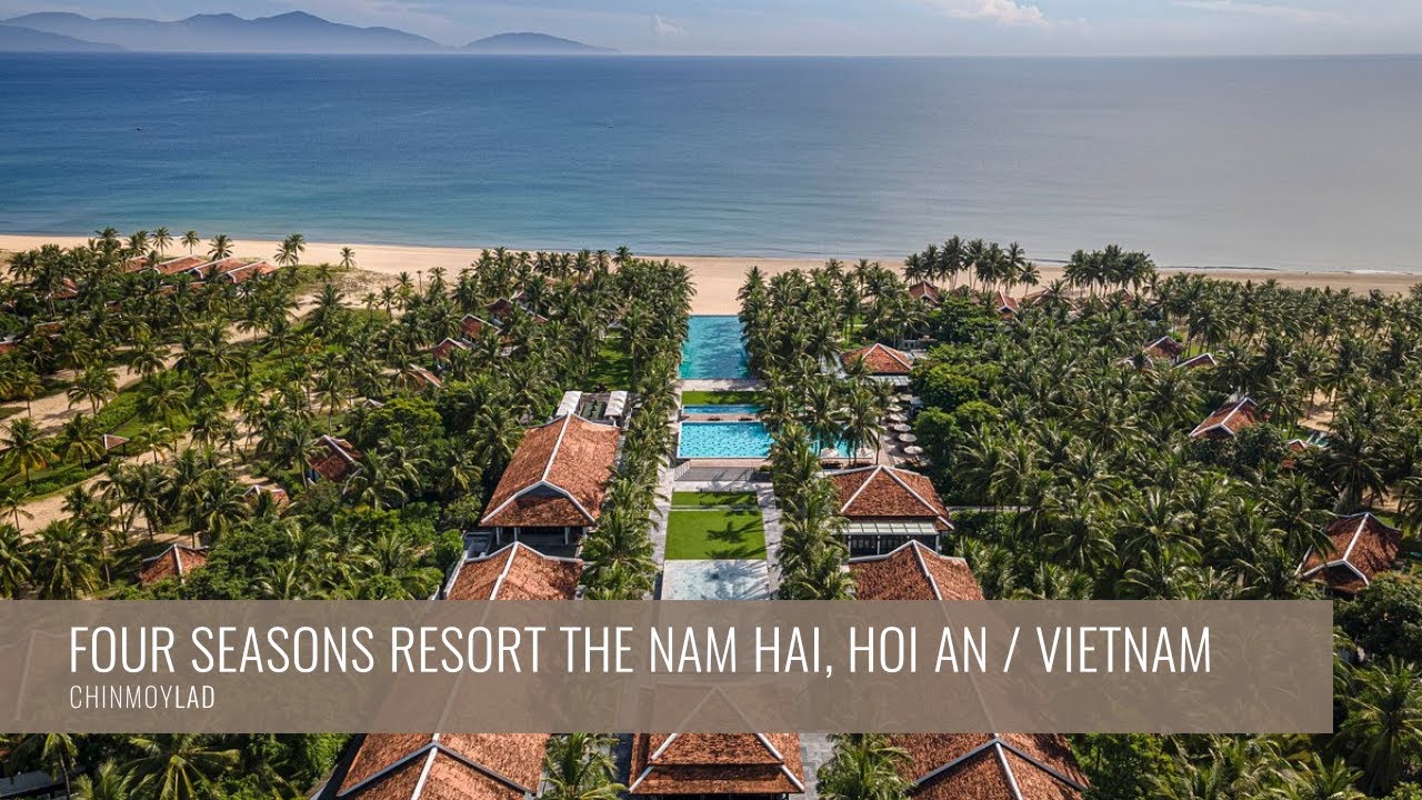 Four Seasons Resort The Nam Hai, Hoi An, Vietnam - Hoi An/Danang's most beautiful resort