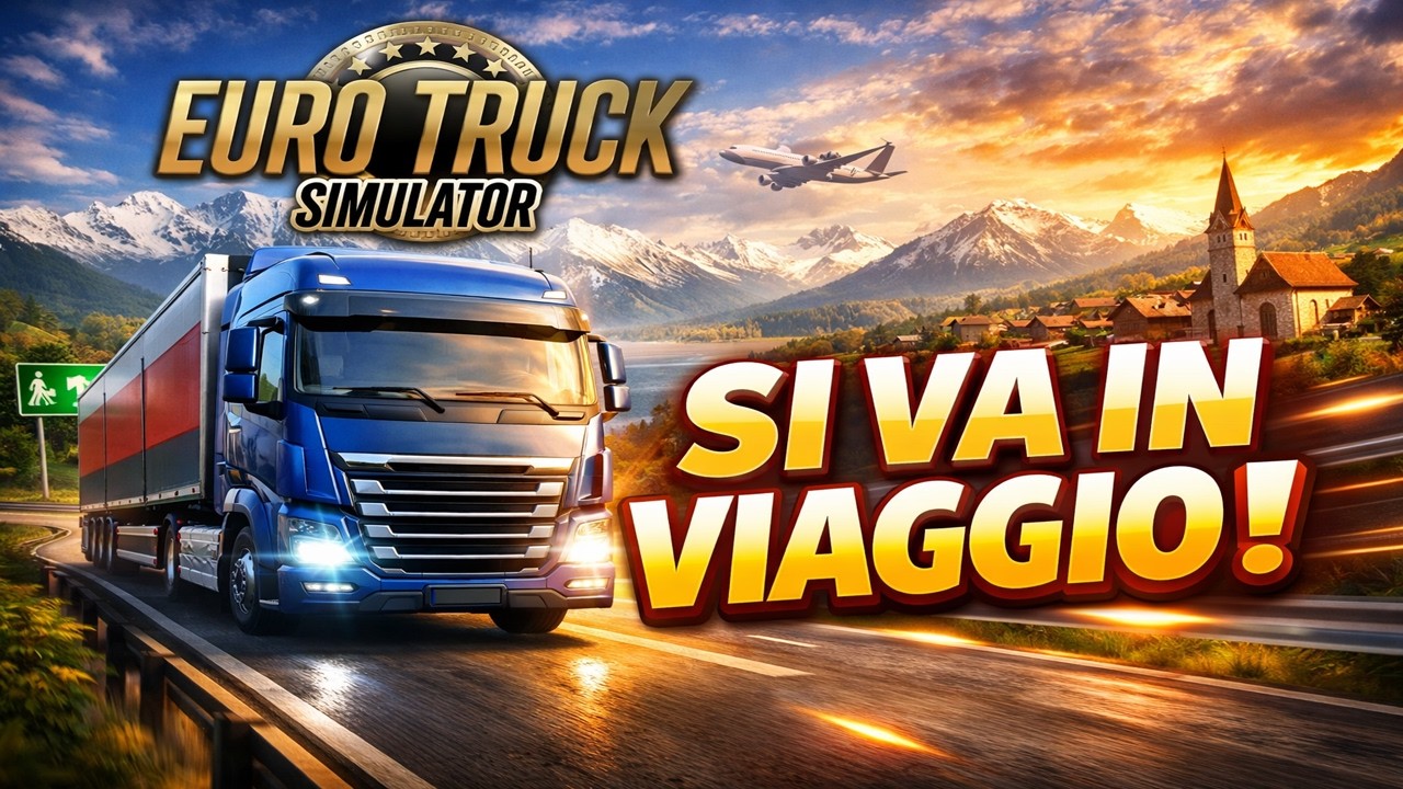 STASERA SI ENTRA IN SERVIZIO su EUROTRUCK SIMULATOR 2! - ABBONATI E RICEVI IL GIOCO