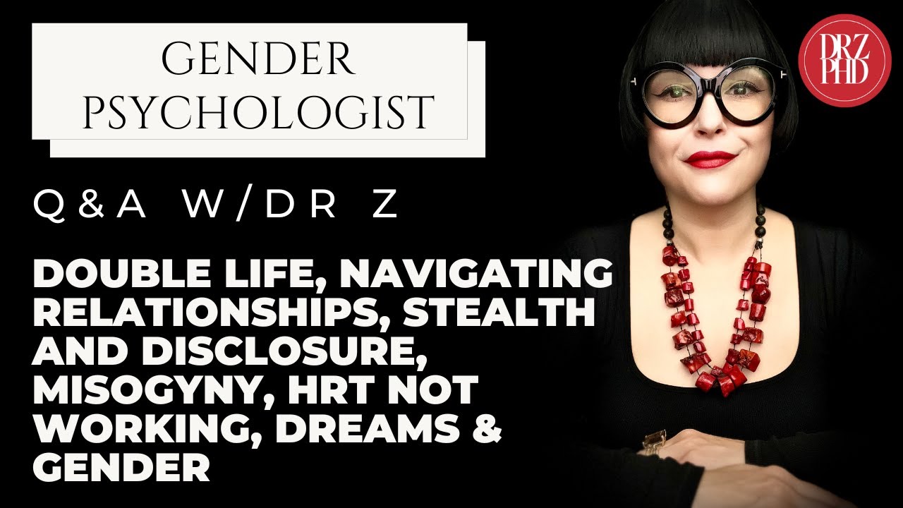 Q&A: Double Life, Navigating Relationships, Stealth & Disclosure, Misogyny, HRT Not Working & More!