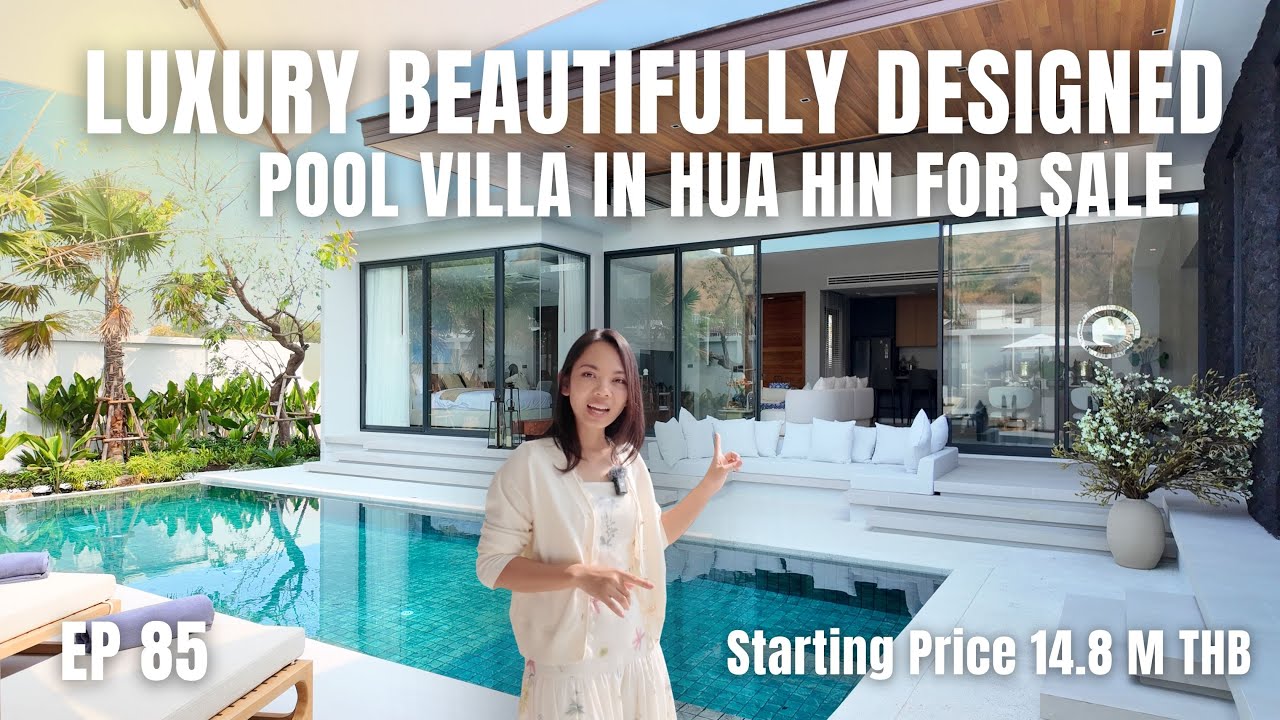 EP 85 : Beautifully Designed Luxury Pool Villa in Hua Hin  For Sale (14.8 M THB)
