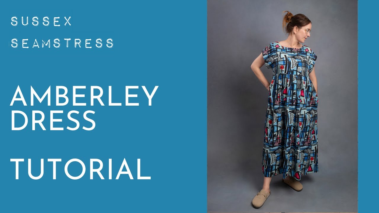 Amberley Dress Tutorial - Beginner Sewing Pattern - Sussex Seamstress