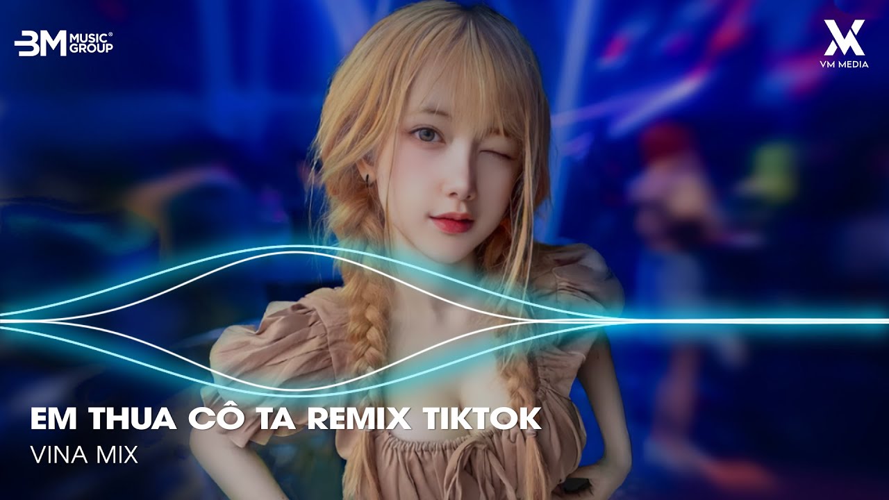 Em Thua Cô Ta Remix ♫ Cô Ấy Tốt Hơn Em À Cô Ta Cũng Thương Anh À Remix - Nhạc Remix TikTok Hot 2026