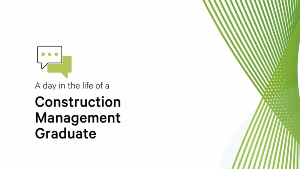 A day in the life - Construction Management Graduate