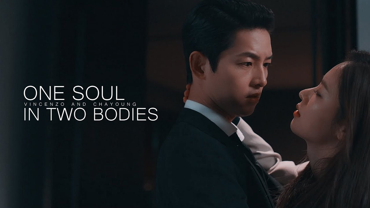 Vincenzo & Cha Young || One Soul in Two Bodies
