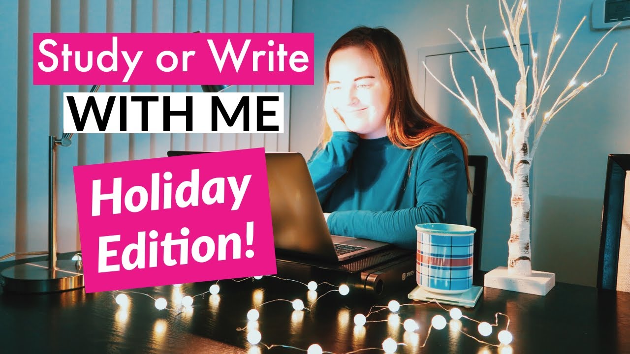 STUDY OR WRITE WITH ME - HOLIDAY EDITION - 1 hour With Music, Break, and Timer (PhD Candidate)