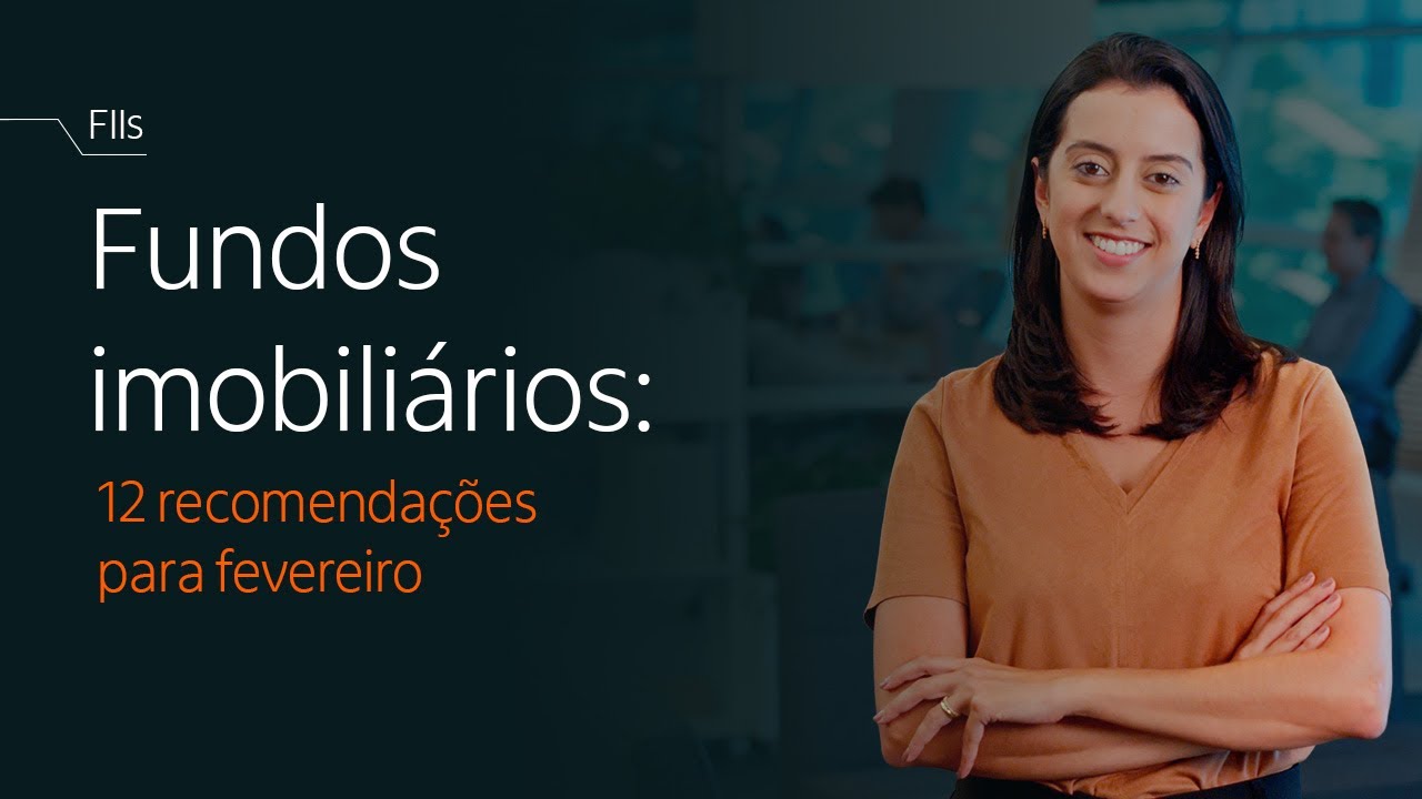 12 Fundos Imobiliários para investir em fevereiro