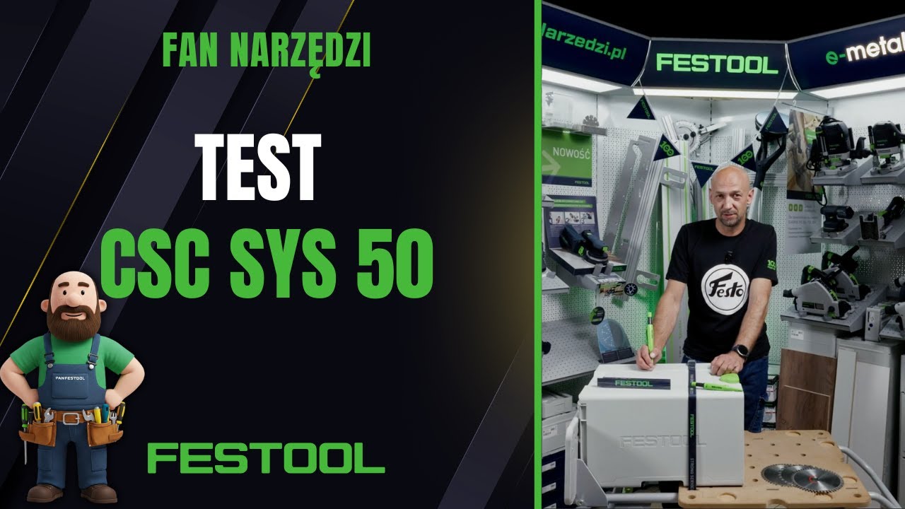 Sprawdzamy Festool CSC SYS 50 w akcji!