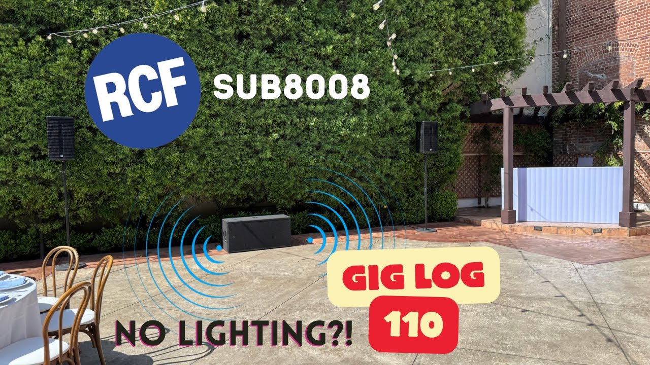 GIG LOG 110 | RCF SUB8008 IN THE WILD | NO LIGHTING?!