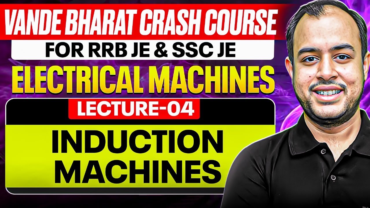 L-04 | Electrical Machines | Induction Machines | Crash Course for RRB & SSC JE | Ankit Goyal