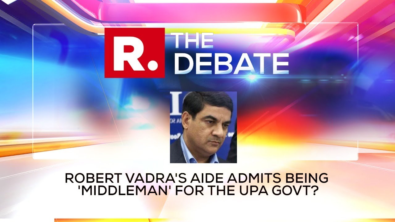 Armsgate Investigation: Robert Vadra's Aide Admits Being 'Middleman' For The UPA Govt? | The Debate