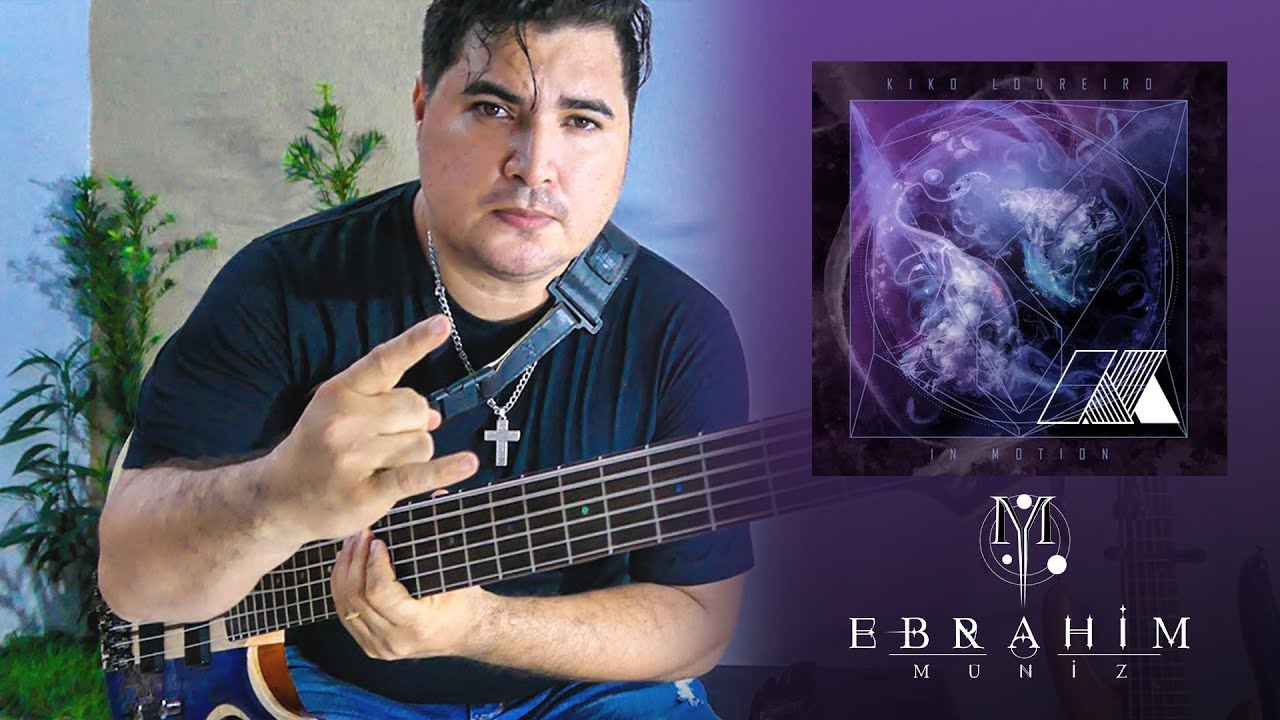 Kiko Loureiro - In Motion | Bass Cover - Playthrough | Ebrahin Muniz