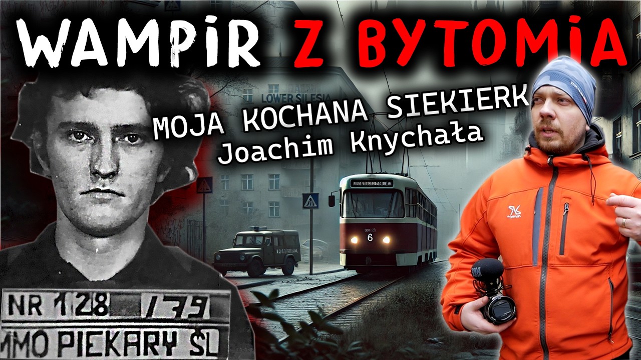 Śladami wampira z Bytomia- Joachim Knychała