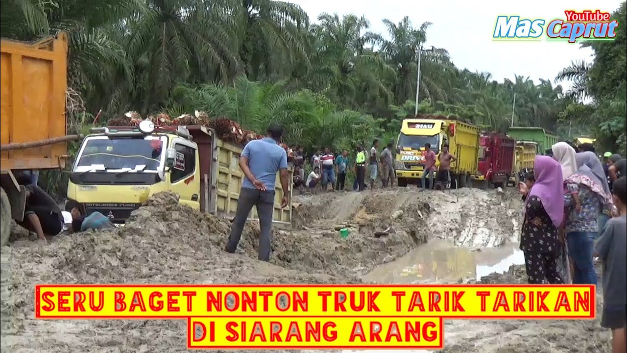 Seru Banget Nonton Truk Tarik Tarikan Di Jalan Siarang Arang