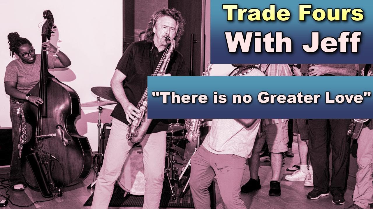 Play Jazz with Me!! | Trade Fours on "There is no Greater Love"