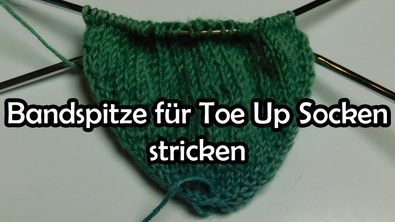 Bandspitze für Toe Up Socken stricken