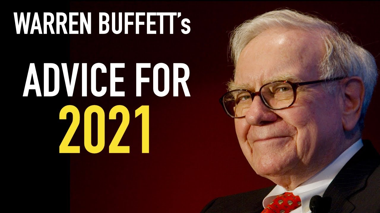 Warren Buffett: Stock Market Advice for 2021