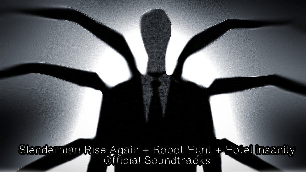 Official Soundtracks - Hotel Insanity + Robot Hunt + Slenderman Rise Again
