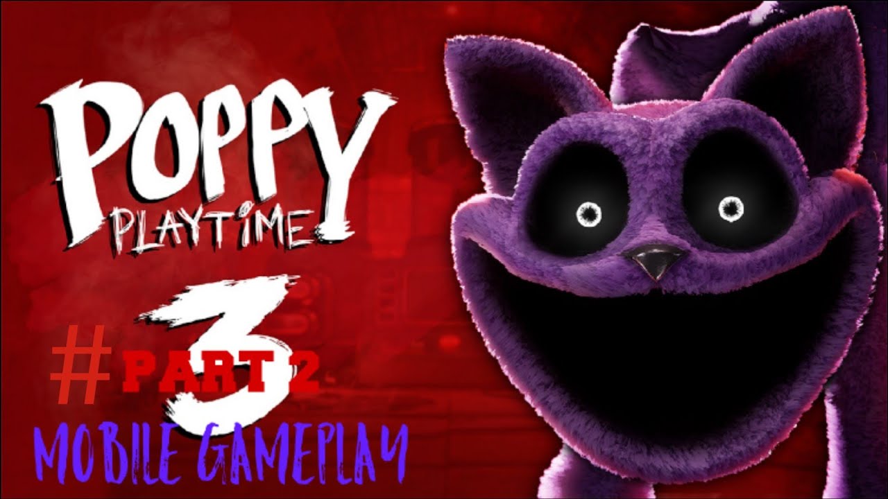 Poppy playtime chapter 3 mobile gameplay part 2