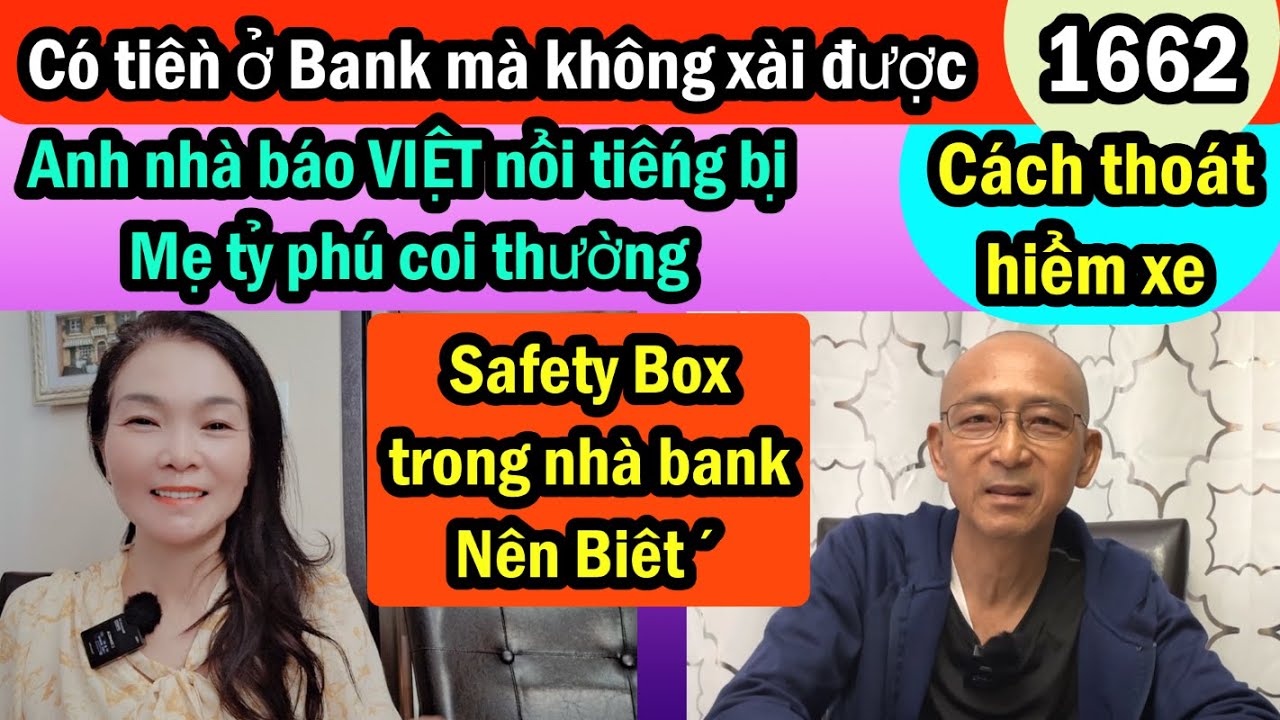 Anh Nhà báo Việt nổi tiếng bị Mẹ tỷ phú coi thường, Safety box, Tiền ở bank, #1662