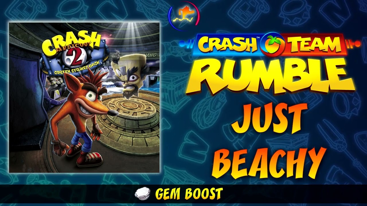 Crash Team Rumble OST - Just Beachy (Gem Boost) & Winter Event Music #1: Crash Dash (Bonus)