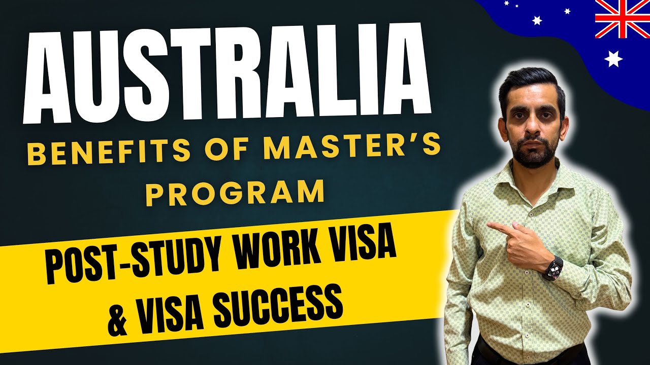 Benefits of Master&rsquo;s Program in Australia | Post-Study Work Visa & Visa Success