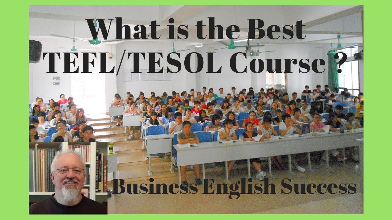 Best TEFL Course? Best TESOL Course? What To Look For - Business English Success