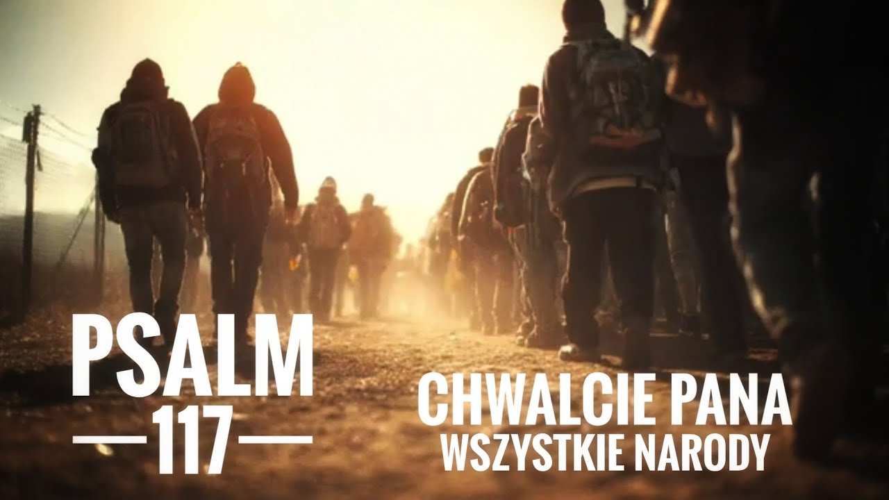 Chwalcie Pana wszystkie narody (Psalm 117) || Psalmiści