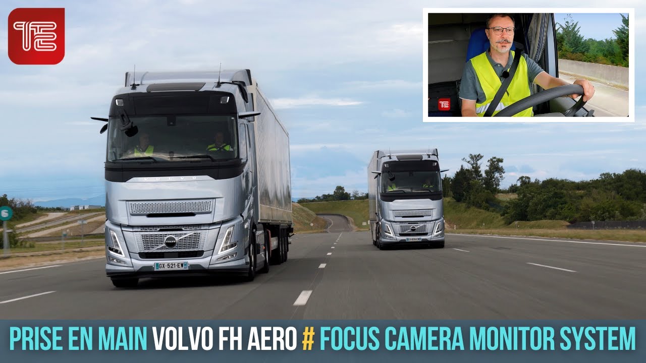 Un œil dans le rétro... sans rétro ! Test du FH Aero Volvo Trucks