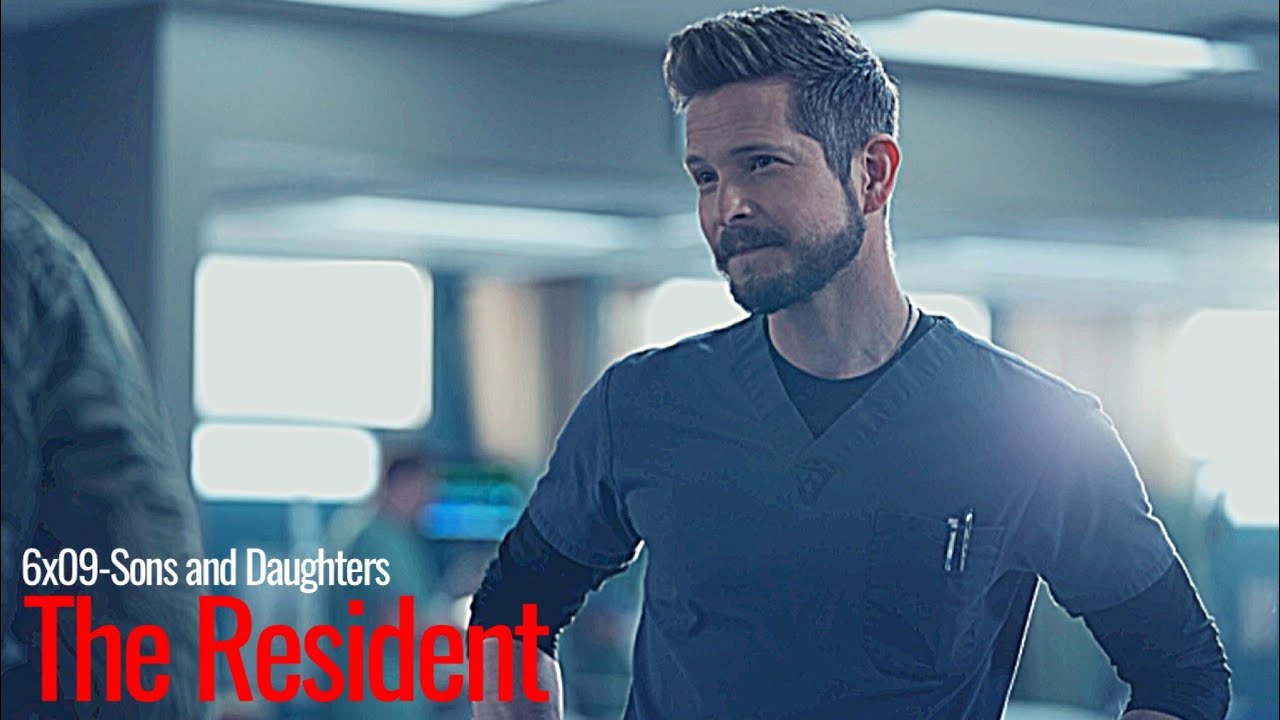 The Resident [6x09] II Sons and Daughters [+Sub ITA]