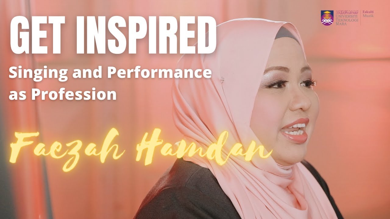Get Inspired: Singing and Performance as Profession by Faezah Hamdan